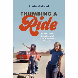 UBC Press Thumbing a Ride, Livre broché, 344 pages