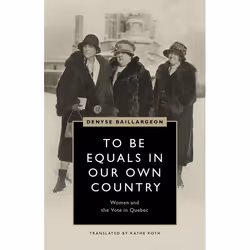 UBC Press To Be Equals in Our Own Country, Livre broché, 232 pages