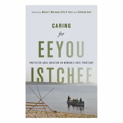 UBC Press Caring for Eeyou Istchee, Livre broché, 428 pages