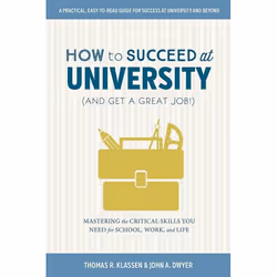 UBC Press How to Succeed at University (and Get a Great Job!), Livre broché, 224 pages
