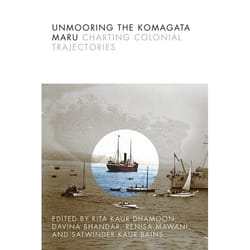 UBC Press Unmooring the Komagata Maru livre