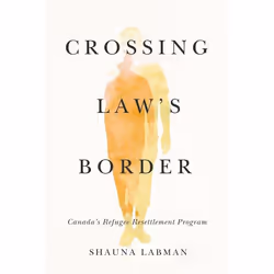 UBC Press Crossing Law’s Border, Livre broché, 264 pages