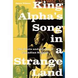 UBC Press King Alpha’s Song in a Strange Land, Livre broché, 362 pages