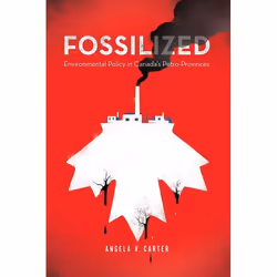 UBC Press Fossilized, Couverture rigide, 186 pages