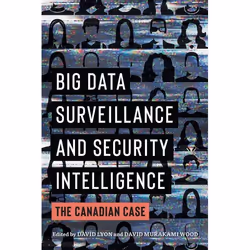UBC Press Big Data Surveillance and Security Intelligence, Couverture rigide, 256 pages