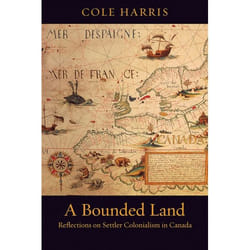 UBC Press A Bounded Land livre Couverture rigide