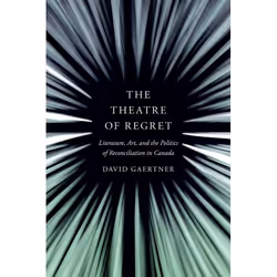 UBC Press The Theatre of Regret, Couverture rigide, 290 pages
