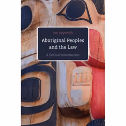 UBC Press Aboriginal Peoples and the Law, Livre broché, 296 pages