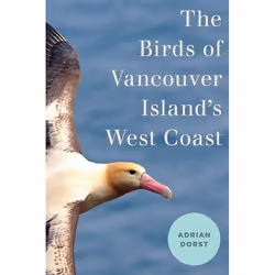 UBC Press The Birds of Vancouver Island’s West Coast, Couverture rigide, 560 pages