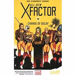 ISBN All-New X-Factor Volume 2 : Change of Decay, comédies & nouvelles graphiques, Anglais, 136 pages
