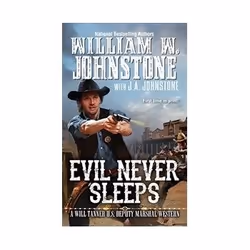 ISBN Evil Never Sleeps (Will Tanner Western), Roman, Anglais, 304 pages