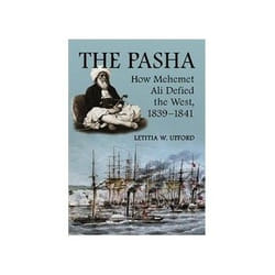ISBN Pasha: How Mehemet Ali Defied the West, 1839-1841 livre histoire Anglais