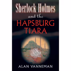 ISBN Sherlock Holmes and the Hapsburg Tiara, Anglais, Livre broché