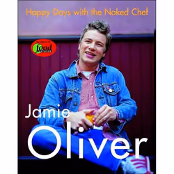 ISBN Happy Days with the Naked Chef, Cooking, Anglais, Couverture rigide, 320 pages