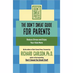 ISBN The Don't Sweat Guide for Parents, Education, Anglais, Livre broché, 224 pages