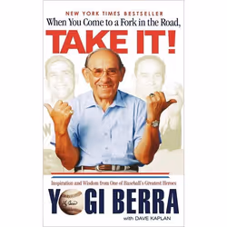 ISBN When You Come to a Fork in the Road, Take It!, Sport & loisirs, Anglais, Livre broché, 176 pages