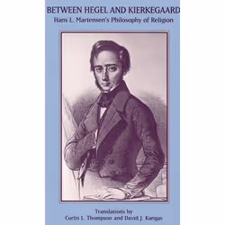 ISBN Between Hegel and Kierkegaard ( Hans L. Martensen's Philosophy of Religion ), 352 pages