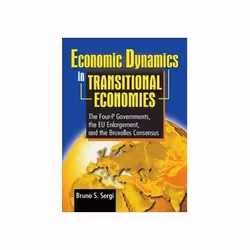 ISBN Economic Dynamics in Transitional Economies: 4-P Governments, the EU Enlargement & the Bruxelles Co, Business & finance, ...