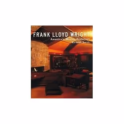 ISBN Frank Lloyd Wright: America's Master Architect, Education, Anglais, Couverture rigide, 285 pages