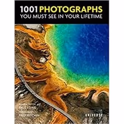 ISBN 1001 Photographs You Must See In Your Lifetime, Photographie, Anglais, Couverture rigide, 960 pages