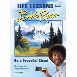 ISBN Be a Peaceful Cloud and Other Life Lessons From Bob Ross, Art & design, Anglais, Couverture rigide, 128 pages