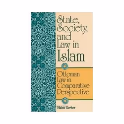 ISBN State, Society and Law in Islam: Ottoman Law in Comparative Perspective, histoire, Anglais, Livre broché, 246 pages