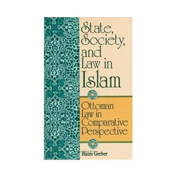 ISBN State, Society and Law in Islam: Ottoman Law in Comparative Perspective livre histoire Anglais