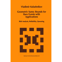 ISBN Geometric Sums: Bounds for Rare Events with Applications, Anglais, Couverture rigide, 270 pages