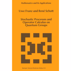 ISBN Stochastic Processes and Operator Calculus on Quantum Groups, Anglais, Couverture rigide, 232 pages