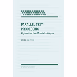 ISBN Parallel Text Processing, Anglais, Couverture rigide, 403 pages