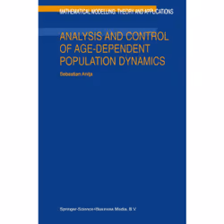 ISBN Analysis and Control of Age-Dependent Population Dynamics, Anglais, Couverture rigide, 201 pages