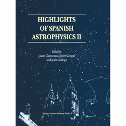 ISBN Highlights of Spanish Astrophysics II, Anglais, Couverture rigide, 410 pages