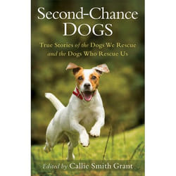 ISBN Second-Chance Dogs (True Stories of the Dogs We Rescue and the Dogs Who Rescue Us)