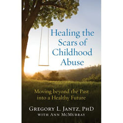 ISBN Healing the Scars of Childhood Abuse (Moving beyond the Past into a Healthy Future)