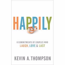 ISBN Happily (8 Commitments of Couples Who Laugh, Love &amp; Last), Anglais, Livre broché, 208 pages