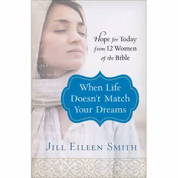 ISBN When Life Doesn't Match Your Dreams (Hope for Today from 12 Women of the Bible), Anglais, Livre broché, 224 pages