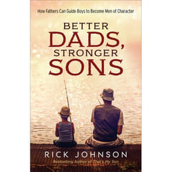 ISBN Better Dads, Stronger Sons, Repackaged Edition (How Fathers Can Guide Boys to Become Men of Character)