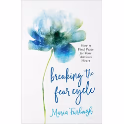 ISBN Breaking the Fear Cycle (How to Find Peace for Your Anxious Heart), Anglais, Livre broché, 160 pages
