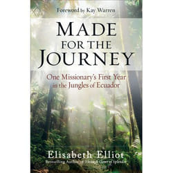 ISBN Made for the Journey (One Missionary’s First Year in the Jungles of Ecuador)