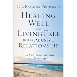 ISBN Healing Well and Living Free from an Abusive Relationship (From Victim to Survivor to Overcomer)