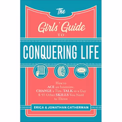 ISBN The Girls' Guide to Conquering Life (How to Ace an Interview, Change a Tire, Talk to a Guy, and 97 Other Skills You Need ...