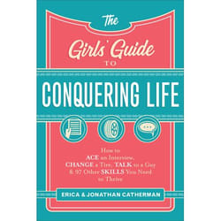 ISBN The Girls' Guide to Conquering Life (How to Ace an Interview, Change a Tire, Talk to a Guy, and 97 Other Skills You Need to Thrive)