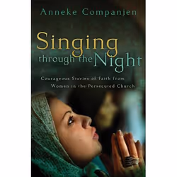 ISBN Singing through the Night (Courageous Stories of Faith from Women in the Persecuted Church), Anglais, Livre broché, 304 ...