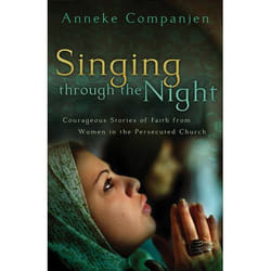 ISBN Singing through the Night (Courageous Stories of Faith from Women in the Persecuted Church)