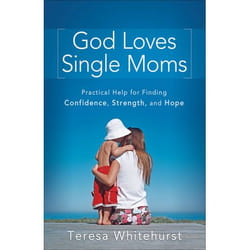 ISBN God Loves Single Moms (Practical Help for Finding Confidence, Strength, and Hope)