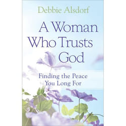 ISBN A Woman Who Trusts God (Finding the Peace You Long For)