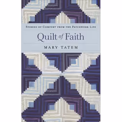 ISBN Quilt of Faith (Stories of Comfort from the Patchwork Life), Anglais, Livre broché, 224 pages