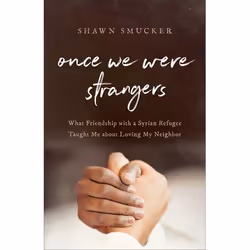 ISBN Once We Were Strangers (What Friendship with a Syrian Refugee Taught Me about Loving My Neighbor), Anglais, Livre broché ...