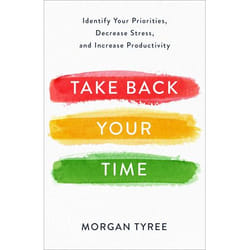 ISBN Take Back Your Time (Identify Your Priorities, Decrease Stress, and Increase Productivity)