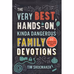 ISBN The Very Best, Hands-On, Kinda Dangerous Family Devotions (52 Activities Your Kids Will Never Forget), Anglais, Livre br ...